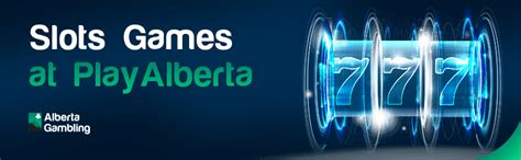 alberta gaming slots.